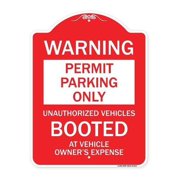 Permit Parking Unauthorized Vehicles Booted Vehicle Owners Expense Alum, 24" L, 18" H, RW-1824-23311